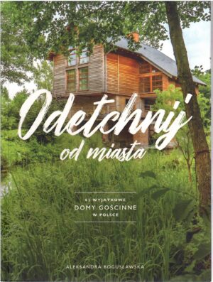 Odetchnij od miasta