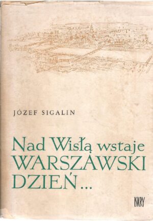 Nad Wisłą wstaje Warszawski Dzień...