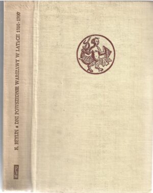 Dni powszednie Warszawy w latach 1880-1900