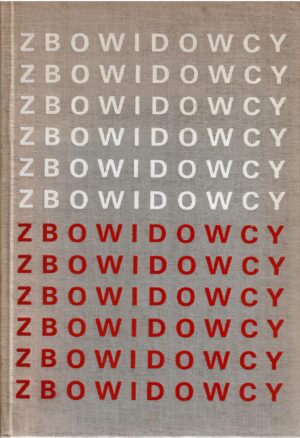Zbowidowcy. Tradycje i działania