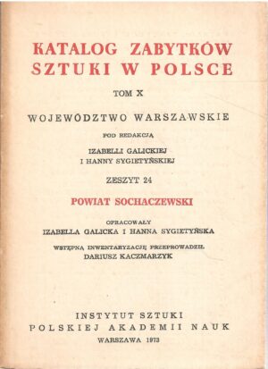 Powiat Sochaczewski (Województwo Warszawskie). Katalog Zabytków Sztuki w Polsce