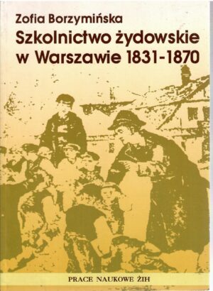 Szkolnictwo żydowskie w Warszawie 1831-1870