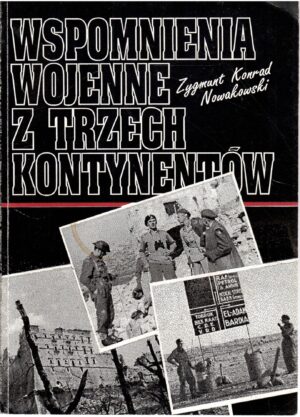 Wspomnienia wojenne z trzech kontynentów