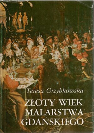 Złoty wiek malarstwa gdańskiego