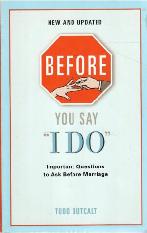 Before You Say ''I Do''