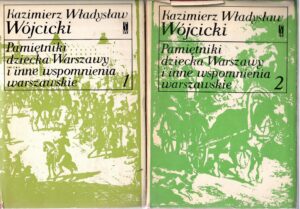 Pamiętniki dziecka Warszawy i inne wspomnienia Warszawskie (2 tomy)