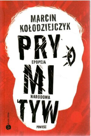 Prymityw. Epopeja Narodowa.