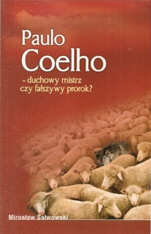 Paulo Coelho-duchowy mistrz czy fałszywy prorok?