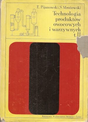 Technologia produktów owocowych i warzywnych t.II