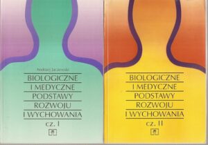 Biologiczne i medyczne podstawy rozwoju i wychowania (dwie części)
