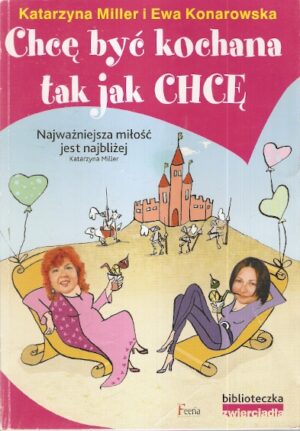 Chcę być kochana tak jak chcę