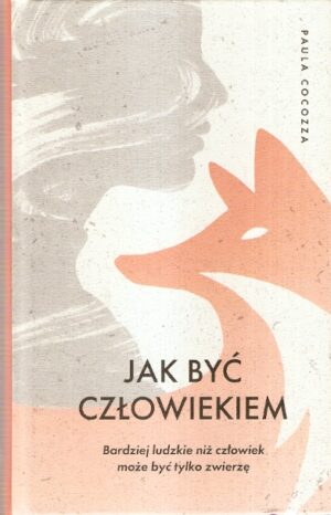 Jak być człowiekiem