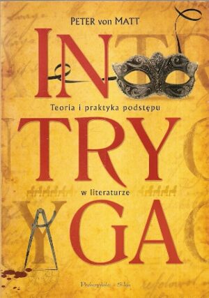 Intryga. Teoria i praktyka podstępu w literaturze.