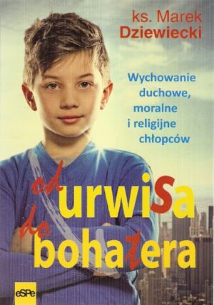 Od urwisa do bohatera