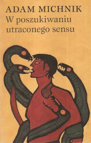 W poszukiwaniu utraconego sensu