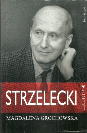 Autoportrety: Strzelecki. Śladem nadziei.