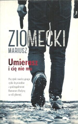 Umierasz i cię nie ma