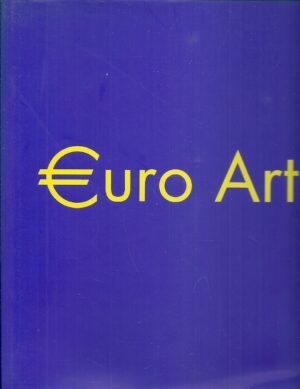 Euro Art. Sztuka XX wieku z europejskich kolekcji bankowych.