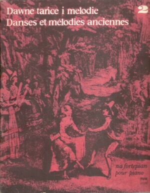 Dawne tańce i melodie na fortepian II