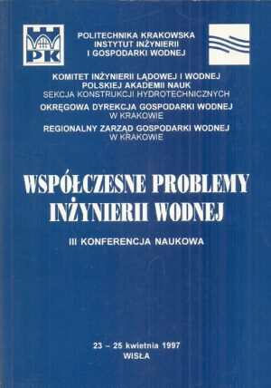 Współczesne problemy inżynierii wodnej. III konferencja naukowa.