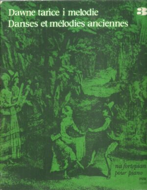 Dawne tańce i melodie na fortepian III