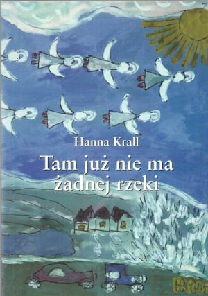 Tam już nie ma żadnej rzeki