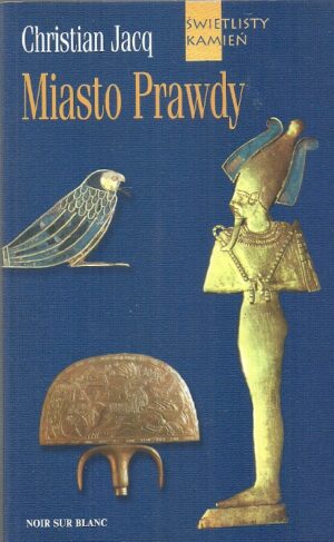 Świetlisty kamień. Miasto prawdy.