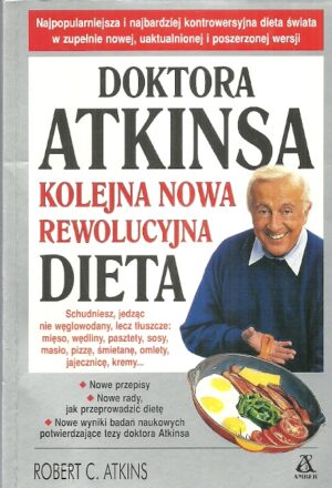 Doktora Atkinsa kolejna nowa rewolucyjna dieta