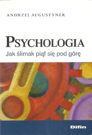 Psychologia. Jak ślimak piął się pod górę.