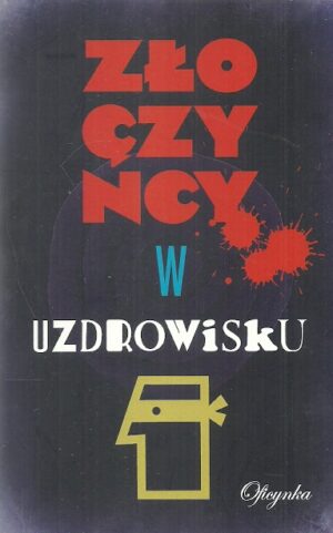 Złoczyńcy w uzdrowisku