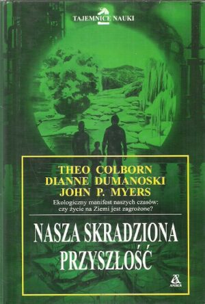 Tajemnice nauki. Nasza skradziona przyszłość