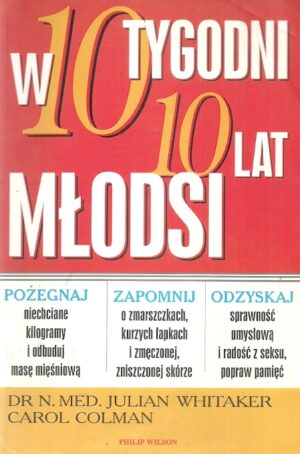 W 10 tygodni 10 lat młodsi