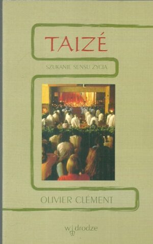 TAIZE - szukanie sensu życia