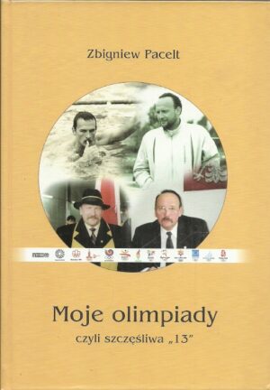Moje olimpiady czyli szczęścliwa "13"