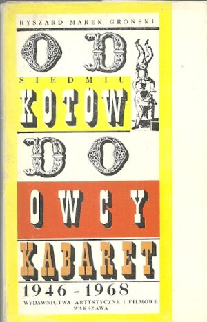Od Siedmiu Kotów do Owcy - kabaret 1946-1968