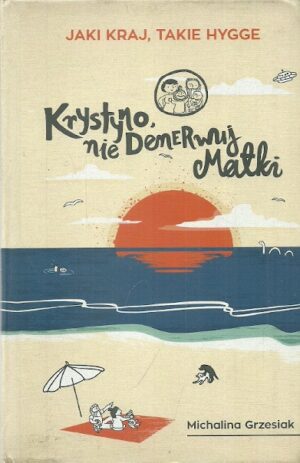 Krystyno, nie Denerwuj Matki