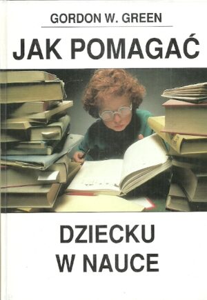 Jak pomagać dziecku w nauce