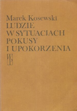 Ludzie w sytuacjach pokusy i upokorzenia