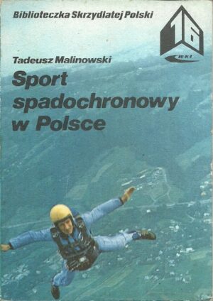 Biblioteczka Skrzydlatej Polski (16) - Sport spadochronowy w Polsce