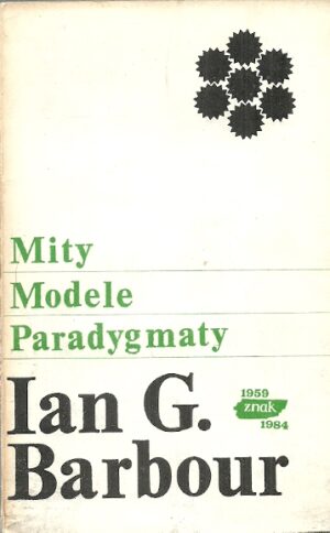 Mity. Modele. Paradygmaty. Studium porównawcze nauk przyrodniczych i religii.