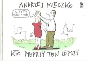 Kto pieprzy ten lepszy