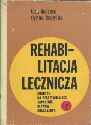 Rehabilitacja lecznicza chorych na zesztywniające zapalenie stawów kręgosłupa