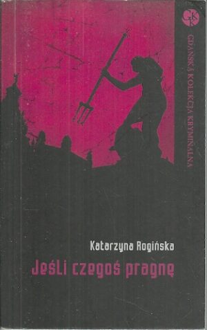 Jeśli czegoś pragnę