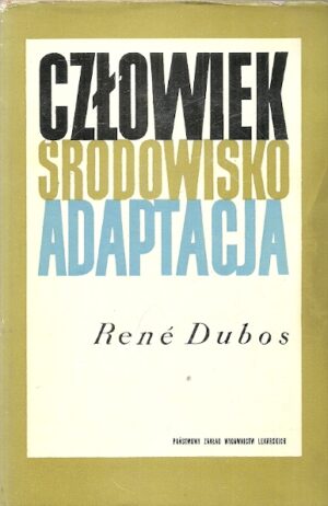 Człowiek. Środowisko. Adaptacja.