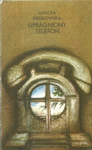 Upragniony telefon. Wybór opowiadań.
