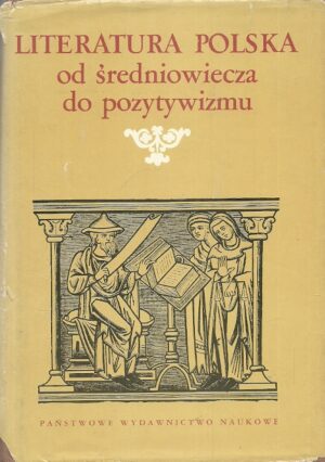 Literatura polska od średniowiecza do pozytywizmu
