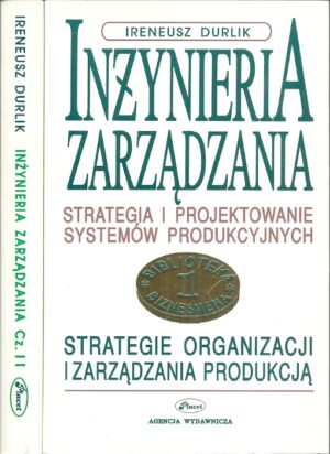 Strategia zarządzania. Strategia i projektowanie systemów produkcyjnych (2 tomy)