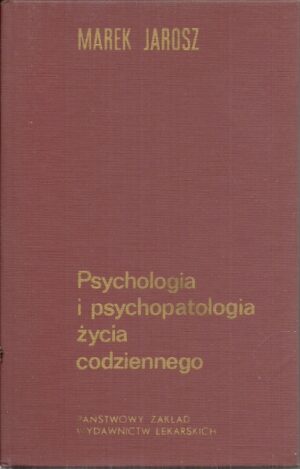 Psychologia i psychopatologia życia codziennego