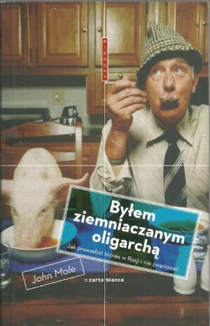 Byłem ziemniaczanym oligarchą