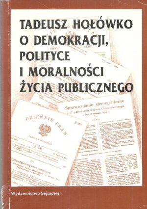 O demokracji, polityce i moralności życia publicznego